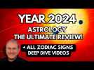 Year 2024 Astrology Forecast + ALL Zodiac Signs Deep Dive Videos. The ULTIMATE Review!