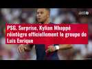 VIDÉO. PSG. Surprise, Kylian Mbappé réintègre officiellement le groupe de Luis Enrique