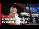 Les meilleurs moments du concert de Gilbert Montagné 