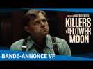 Killers Of The Flower Moon - Bande-annonce VF [Au cinéma le 18 octobre]