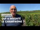 Qui a inventé le champagne ?