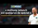 Pierre-Henry Broncan : « Anthony Jelonch est quelqu'un de spécial »
