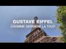 Gustave Eiffel : l'homme derrière la tour