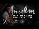 ANSELM | Wim Wenders sur l'Histoire