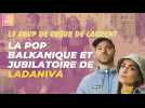 Dans les tympans de Laurent : la pop folklorique et balkanique de Ladaniva