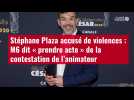 VIDÉO. Stéphane Plaza accusé de violences : M6 dit « prendre acte » de la contestation de l'animateur