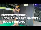 Un jour une marionnette : Hugot Bruno