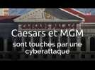 Caesars et MGM sont touchés par une cyberattaque