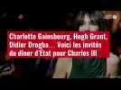 VIDÉO. Charlotte Gainsbourg, Hugh Grant, Didier Drogba... Voici les invités du dîner d'État pour Charles III
