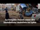 La tempête Daniel cause des inondations massives en Lybie