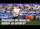 Rugby : Pourquoi on lance le ballon en arrière?