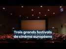 Trois grands festivals de cinéma européens