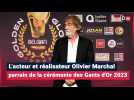L'acteur et réalisateur Olivier Marchal était le parrain de la cérémonie de Gants d'Or 2023