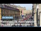 Réforme des retraites : la manifestation sur la Grand Place de Lille en une minute