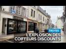 Le boom des barbiers pas chers au centre ville de Troyes