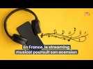 En France, le streaming musical poursuit son acension