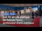 Arras - Douai: les 50 ans de pratique de Patrick Faoro, professeur d'arts martiaux
