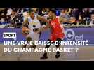 Le Champagne Basket a-t-il baissé d'intensité contre Aix-Maurienne ?