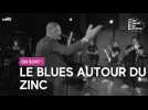 Festival : « Le blues autour du zinc »