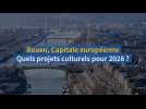 Rouen, Capitale européenne de la Culture : quels projets culturels pour 2028 ?