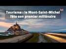 Tourisme : le Mont-Saint-Michel fête son premier millénaire