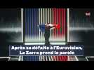 Après sa défaite à l'Eurovision, La Zarra prend la parole