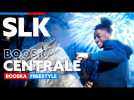 SLK | Freestyle Booska Centrale