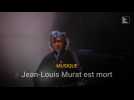 Jean-Louis Murat est mort