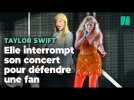 Taylor Swift interrompt son concert pour prendre la défense d'une fan