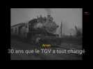 Arras : 30 ans que le TGV a tout changé