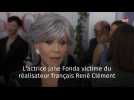 L'actrice Jane Fonda victime du réalisateur français René Clément