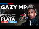 Gazy MP | Freestyle Booska Plata