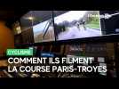 L'impressionnant dispositif pour filmer le Paris-Troyes