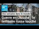 Guerre en Ukraine : la Russie continue les frappes mais la guerre s'étend à son territoire