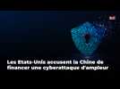 Les Etats-Unis accusent la Chine de financer une cyberattaque d'ampleur