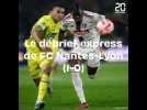 FC Nantes-OL, le debrief