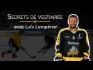 Hockey-sur-glace. Secrets de vestiaire #7 : Loïc Lampérier