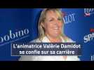 L'animatrice Valérie Damidot se confie sur sa carrière