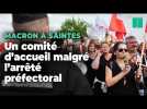 Emmanuel Macron à Saintes : malgré l'arrêté préfectoral, un comité d'accueil pour le président