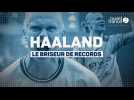 Man. City - Erling Haaland, briseur de records