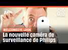 Notre test de la caméra motorisée WelcomEye Look de Philips