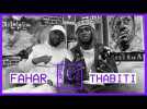 FAHAR - THABITI (CHRONIQUE DE MARS 3) - DEBAT RAP MARSEILLE EP 2