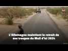 L'Allemagne maintien le retrait de ses troupes du Mali d'ici 2024