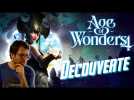 [Découverte] Age Of Wonders 4!
