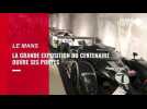 La Grande exposition du Centenaire des 24 Heures du Mans