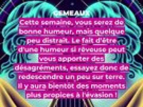Horoscope de la semaine du 12 au 18 juin 2023