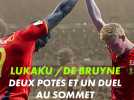 Lukaku x De Bruyne : deux potes et un duel au sommet
