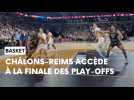 Vainqueur contre Orléans, le Champagne Basket peut rêver avec sa qualification en finale de play-off