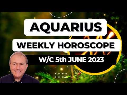 Aquarius Horoscope Weekly Astrology from 5th June 2023