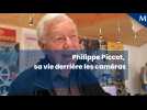 Philippe Piccot, sa vie derrière les caméras